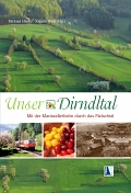 Unser Dirndltal, das neue Buch zum Pielachtal Cover: Unser Dirndltal